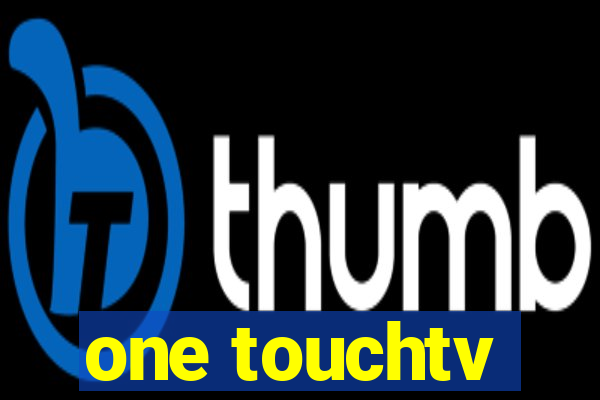 one touchtv